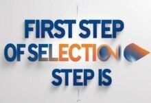 How the First Step of Selection Step Is Shapes Your Academic Journey